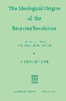 The Ideological Origins of the Batavian Revolution