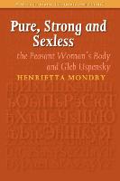 Pure, Strong and Sexless: The Peasant Woman S Body and Gleb Uspensky