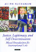 Justice, Legitimacy, and Self-Determination