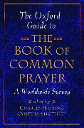 The Oxford Guide to the Book of Common Prayer: A Worldwide Survey