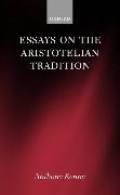 Essays on the Aristotelian Tradition