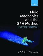 Fluid Mechanics and the SPH Method