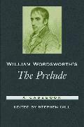 William Wordsworth's the Prelude: A Casebook