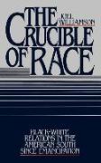 The Crucible of Race: Black-White Relations in the American South Since Emancipation