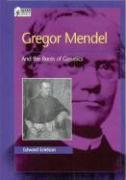 Gregor Mendel: And the Roots of Genetics