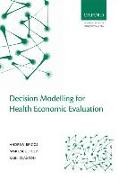 Decision Modelling for Health Economic Evaluation