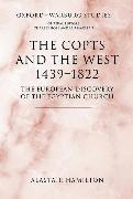 The Copts and the West, 1439-1822: The European Discovery of the Egyptian Church