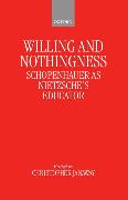 Willing and Nothingness: Schopenhauer as Nietzsche's Educator