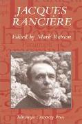 Jacques Rancière: Aesthetics, Politics, Philosophy