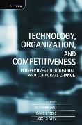 Technology, Organization, and Competitiveness