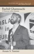 Rachid Ghannouchi: A Democrat Within Islamism