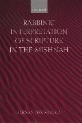 Rabbinic Interpretation of Scripture in the Mishnah