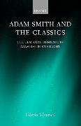 Adam Smith and the Classics: The Classical Heritage in Adam Smith's Thought