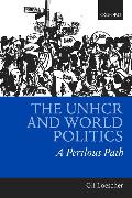 The Unhcr and World Politics: A Perilous Path