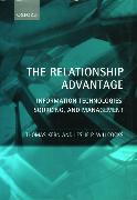 The Relationship Advantage: Information Technologies, Sourcing, and Management