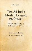 The All-India Muslim League, 1906-1947