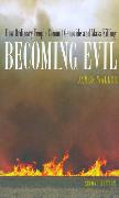 Becoming Evil: How Ordinary People Commit Genocide and Mass Killing