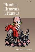 Plautine Elements in Plautus