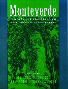 Monteverde: Ecology and Conservation of a Tropical Cloud Forest