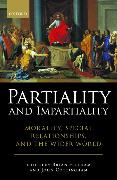 Partiality and Impartiality: Morality, Special Relationships, and the Wider World