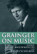 Grainger on Music