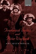 Frederick Delius and Peter Warlock: A Friendship Revealed