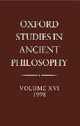 Oxford Studies in Ancient Philosophy: Volume XVI, 1998