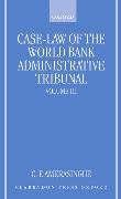 Case-Law of the World Bank Administrative Tribunal: An Analytical Digest Volume III