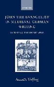 John the Evangelist in Medieval German Writing: Imitating the Inimitable