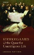 Kierkegaard and the Quest for Unambiguous Life: Between Romanticism and Modernism: Selected Essays