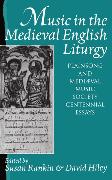 Music in the Medieval English Liturgy: Plainsong & Mediaeval Music Society Centennial Essays