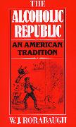 Alcoholic Republic: An American Tradition