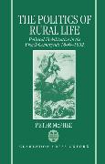 The Politics of Rural Life: Political Mobilization in the French Countryside 1846-1852