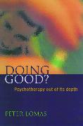 Doing Good?: Psychotherapy Out of Its Depth
