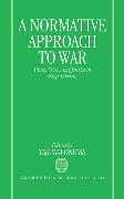 A Normative Approach to War: Peace, War, and Justice in Hugo Grotius