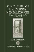 Women, Work, and Life Cycle in a Medieval Economy: Women in York and Yorkshire C.1300-1520