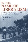 In the Name of Liberalism: Illiberal Social Policy in the USA and Britain