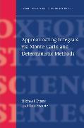 Approximating Integrals Via Monte Carlo and Deterministic Methods