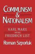 Communism and Nationalism: Karl Marx Versus Friedrich List