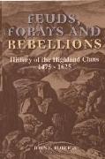 Feuds, Forays and Rebellions