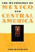 The Mythology of Mexico and Central America