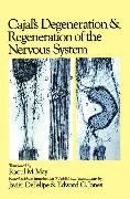 Cajal's Degeneration and Regeneration of the Nervous System