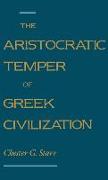 The Aristocratic Temper of Greek Civilization