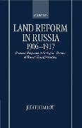 Land Reform in Russia, 1906-1917: Peasant Responses to Stolypin's Project of Rural Transformation