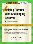 Helping Parents with Challenging Children, Parent Workbook: Positive Family Intervention