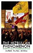 The Hizbullah Phenomenon: Politics and Communication