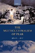 The Multiculturalism of Fear