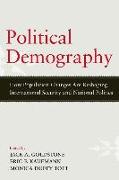 Political Demography: How Population Changes Are Reshaping International Security and National Politics