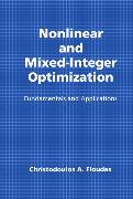 Nonlinear and Mixed-Integer Optimization: Fundamentals and Applications