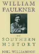 William Faulkner and Southern History